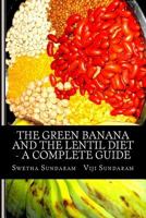 The Green Banana And Lentil Diet For Diabetes And Weight Loss: The Curry Diet 1512117064 Book Cover