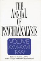 The Annual of Psychoanalysis, V. 26/27 0881633003 Book Cover