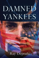 Damned Yankees B0DGB5QNYS Book Cover