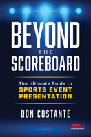 Beyond the Scoreboard: The Ultimate Guide to Sports Event Presentation B0F7TF8P8P Book Cover