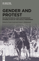 Gender and Protest: On the Historical and Contemporary Interrelation of Two Social Phenomena 3111100138 Book Cover