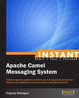 Instant Apache Camel Messaging System 1782165347 Book Cover