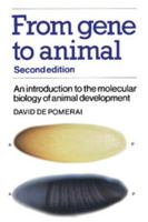 From Gene to Animal: An Introduction to the Molecular Biology of Animal Development 0521388562 Book Cover