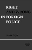 Right and Wrong in Foreign Policy 1487598262 Book Cover