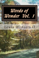 Words of Wonder Vol 1: A Lifetime of Poetry 1493631004 Book Cover