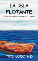 La Isla Flotante (Spanish Edition) B0FH1X8L8D Book Cover