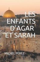 LES ENFANTS D'AGAR ET SARAH (French Edition) 1797777793 Book Cover