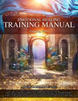 Emotional Healing Training Manual: Equipping Teams 1960258052 Book Cover