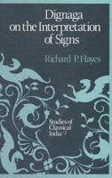 Dignaga on the Interpretation of Signs (Studies of Classical India) 9027726671 Book Cover
