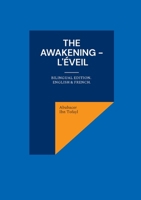 The awakening - L'éveil: Bilingual edition. English French. 2322396370 Book Cover