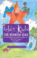 The Wishing Star: 52 Meditations for Children (Ages 5+) (Relax Kids) 1903816777 Book Cover
