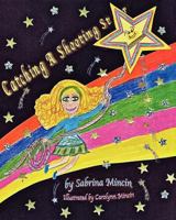Catching a Shooting Star 1457508621 Book Cover
