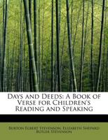 Days and Deeds: Prose for Children's Reading and Speaking 0548840989 Book Cover