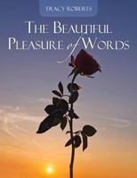 The Beautiful Pleasure of Words 1504982320 Book Cover