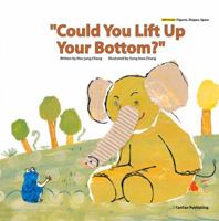"Could You Lift Up Your Bottom?" 1939248043 Book Cover