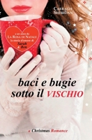 Baci e bugie sotto il vischio (Italian Edition) 1549939076 Book Cover