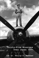 Thirty-Five Missions Over Japan 1365743241 Book Cover