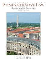 Administrative Law: Bureaucracy in a Democracy (2nd Edition) 0133493873 Book Cover