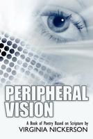 Peripheral Vision: A Book of Poetry Based on Scripture 1600476570 Book Cover