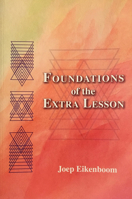 Foundations of the Extra Lesson: Beyond What Is Seen in the Exercises 0945803834 Book Cover