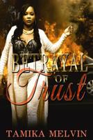 Betrayal of Trust by Tamika Melvin 1979684405 Book Cover