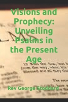Visions and Prophecy: Unveiling Psalms in the Present Age B0CLH7BHFZ Book Cover
