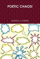 Poetic Chaos! 1365277550 Book Cover