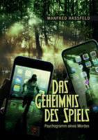 Das Geheimnis des Spiels: Psychogramm eines Mordes 3739232323 Book Cover