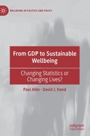 From GDP to Sustainable Wellbeing : Changing Statistics or Changing Lives? 3030530841 Book Cover