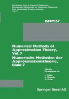 Numerical Methods of Approximation Theory, Vol. 7 / Numerische Methoden Der Approximationstheorie, Band 7: Workshop on Numerical Methods of Approximation Theory Oberwolfach, March 20 26, 1983 / Tagung 3034867441 Book Cover