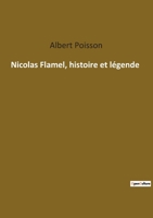 Nicolas Flamel: Traité d'alchimie intitulé Le Sommaire Philosophique - Nicola Flamel: sa vie, ses fondations, ses œuvres - Le Livre des Figures ... traduction revue et corrigée 2924859646 Book Cover