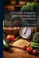 Lectiones Publicae Von Vier Subiectis Diaeteticis: Vom Thee, Caffee, Bier Und Wein 1273290070 Book Cover
