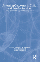 Assessing Outcomes in Child and Family Services: Comparative Design and Policy Issues (Modern Applications of Social Work) 0202307050 Book Cover