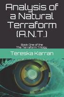 Analysis of a Natural Terraform (A.N.T.): The Terraform Trilogy Book One 1916475213 Book Cover
