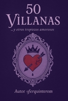 50 Villanas: y otros tropiezos amorosos (Spanish Edition) B0G5Y9JFHQ Book Cover