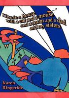 I live in a house with a cat and a mouse and a mom and a dad and my sisters 1452810915 Book Cover
