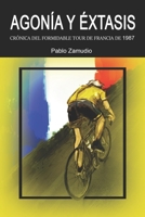 Agonía y Éxtasis: Crónica del formidable Tour de Francia de 1987 B098H6F14W Book Cover
