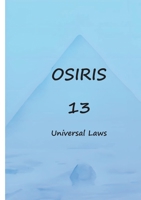 Osiris 13 universal laws: Kanalisert bok (Norwegian Bokmal Edition) 8293873175 Book Cover