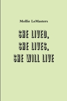 she lived, she lives, she will live 1678025275 Book Cover