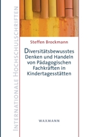 Diversit?tsbewusstes Denken und Handeln von P?dagogischen Fachkr?ften in Kindertagesst?tten null Book Cover