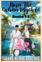 Rosa The Cuban Psychic Set: A Psychic Paranormal Cozy Mystery (Rosa The Cuban Psychic Mysteries) B0DVZPNVTZ Book Cover