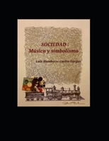 Sociedad: música y simbolismo (CONTEXTO HISTÓRICO SOCIAL) (Spanish Edition) B0CVF4Z2SK Book Cover