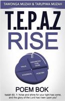 T.E.P.A.Z Rise: Poem Book 1794549056 Book Cover