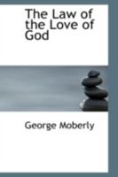 The Law of the Love of God 143729572X Book Cover