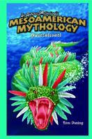 Mesoamerican Mythology: Quetzalcoatl (Jr. Graphic Mythologies) 1404234012 Book Cover