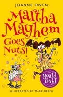 Martha Mayhem Goes Nuts! 1848125593 Book Cover
