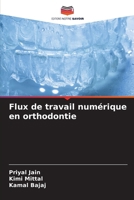 Flux de travail numérique en orthodontie (French Edition) 6206606465 Book Cover