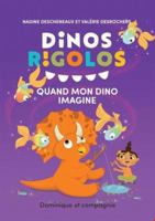 QUAND MON DINO IMAGINE 2898207640 Book Cover