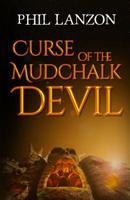 Curse of The Mudchalk Devil 1910903191 Book Cover