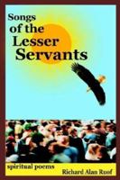 Songs of the Lesser Servants: spiritual poems 1410735826 Book Cover